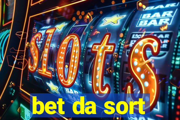 bet da sort